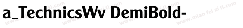 a_TechnicsWv DemiBold字体转换
